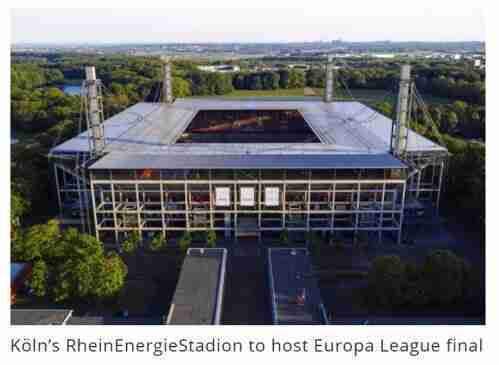 欧联杯冠军：科隆主场莱茵动力体育场将承办本赛季欧联杯决赛