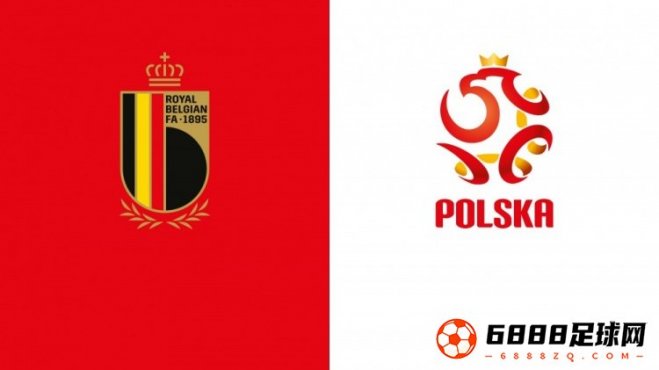 比利时vs波兰首发：阿扎尔、德布劳内先发，莱万出战